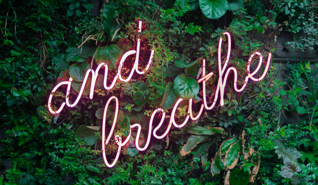 Just Breathe….