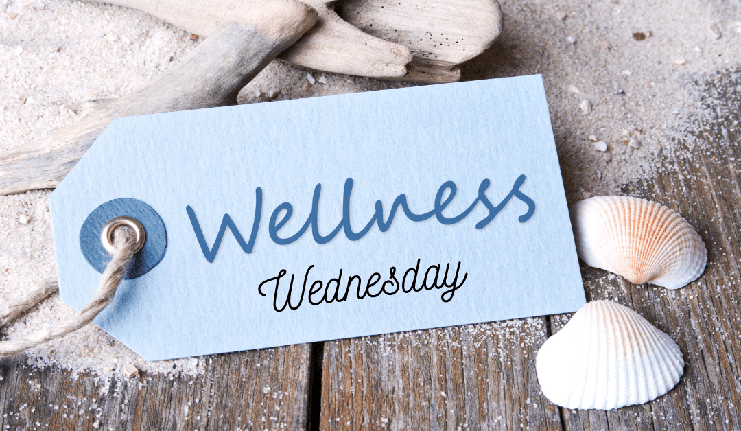 “Wellness Wednesday”