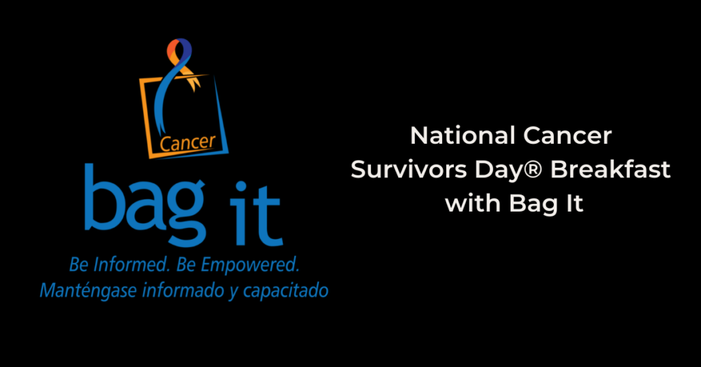 National Cancer Survivors Day® Breakfast with Bag It