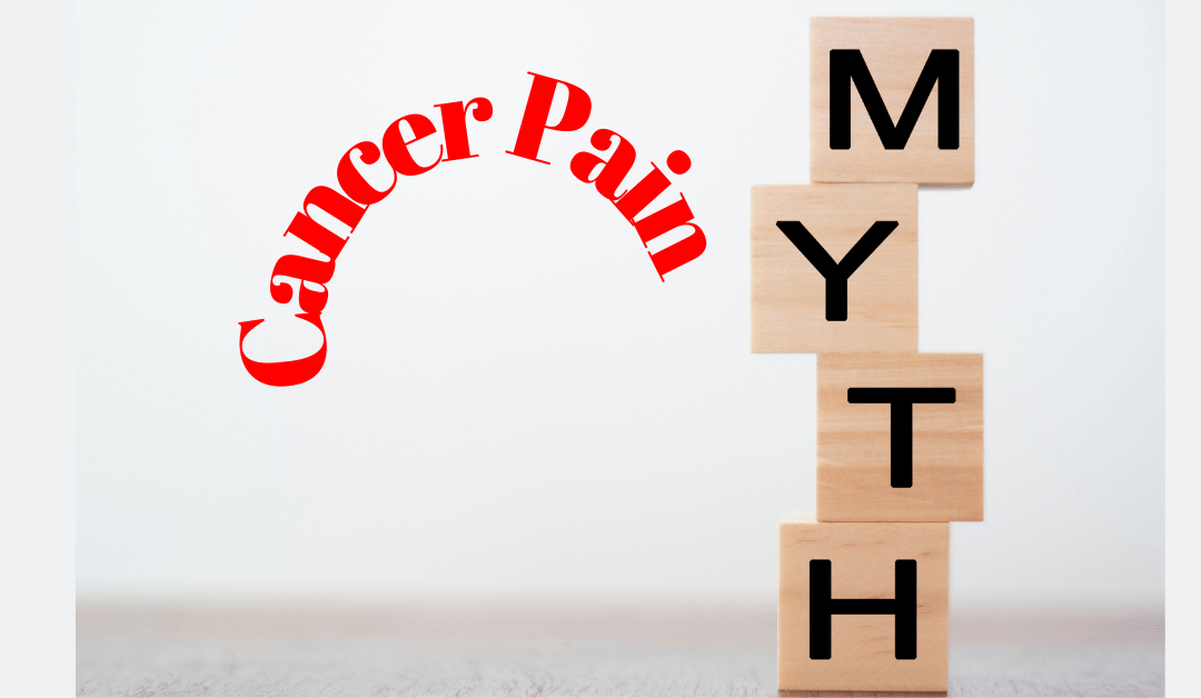 Common Myths about Cancer and Pain