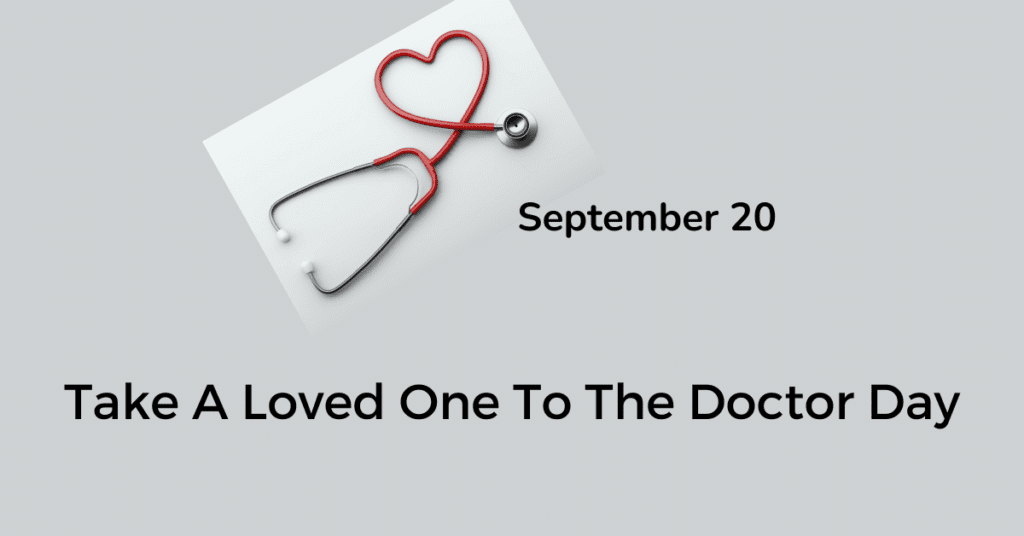 Take A Loved One To The Doctor DAY featured image