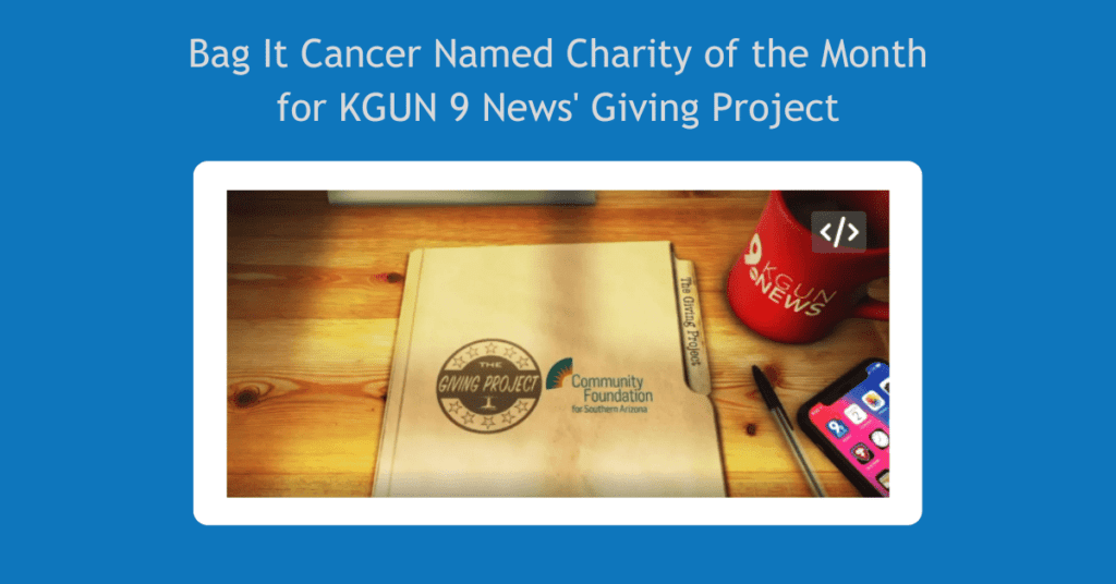 Bag It Named Charity of the Month for KGUN 9 News