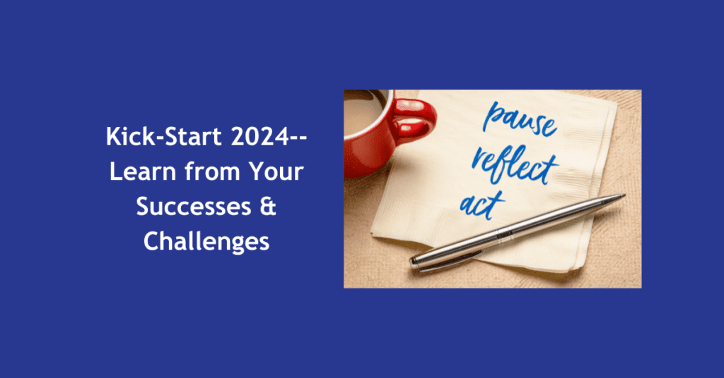 Kick-Start 2024 with pause reflect act graphic