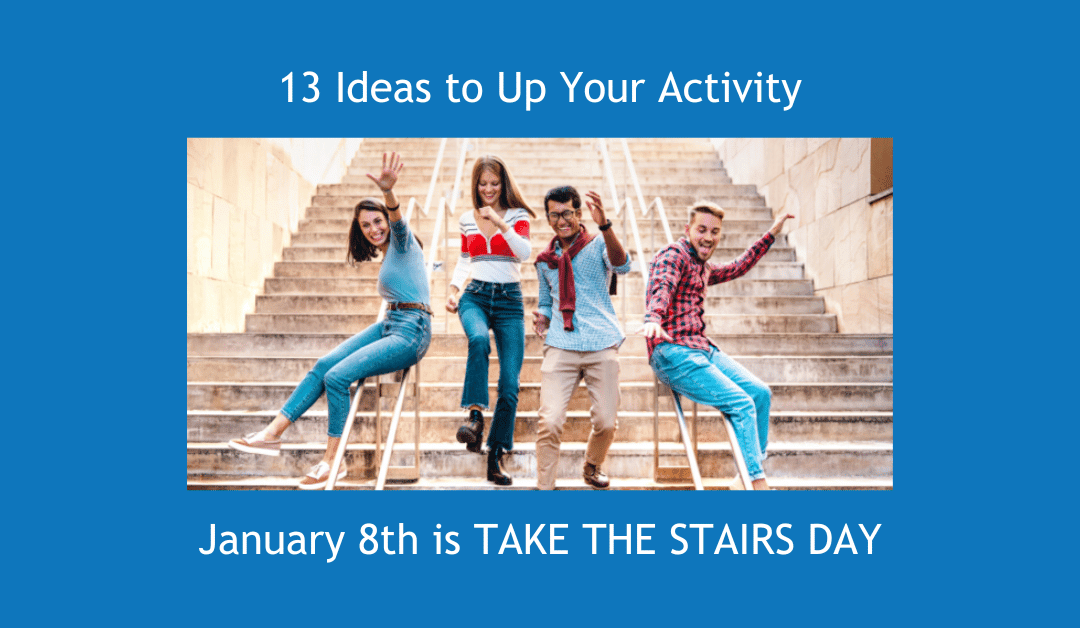 Choose the Stairs!  January 8th is Take The Stairs Day