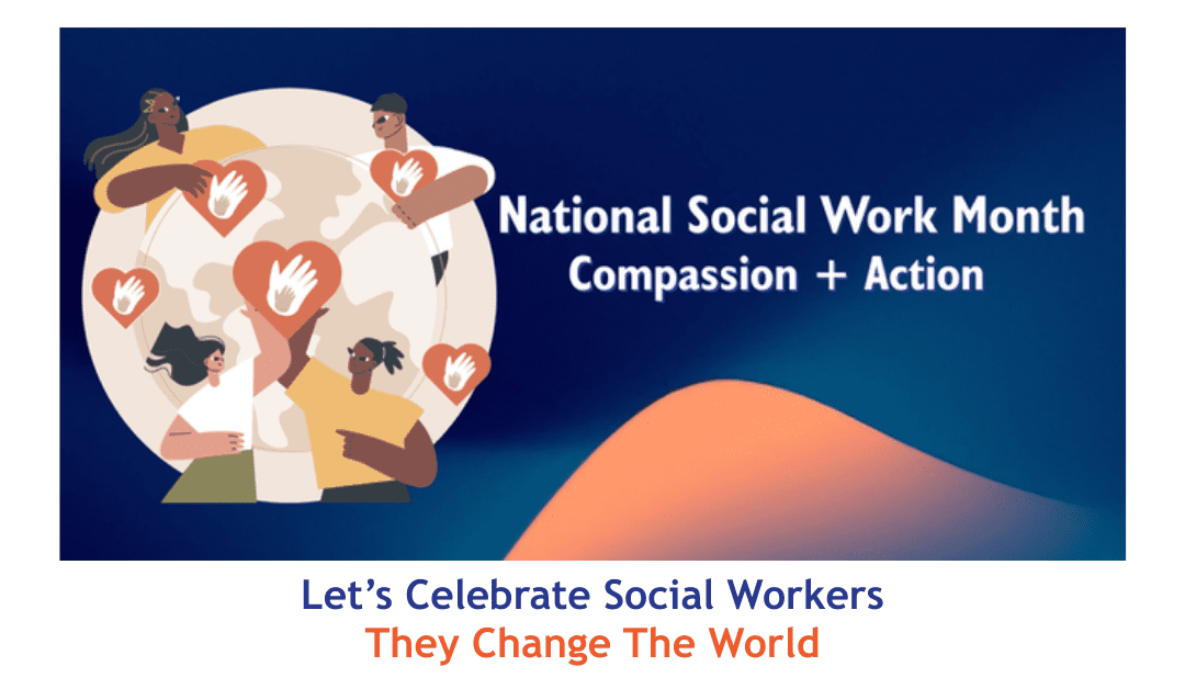 Let’s Celebrate Social Workers They Change The World