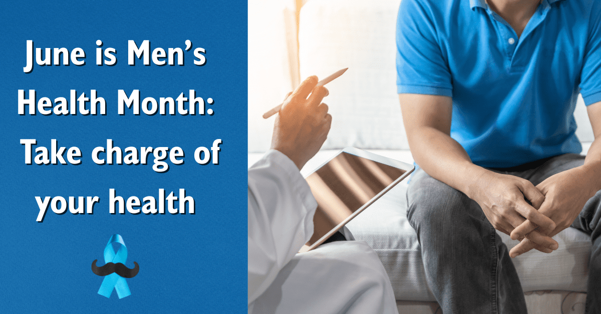 June is Men’s Health Month: Take Charge of Your Health | Bag It Cancer