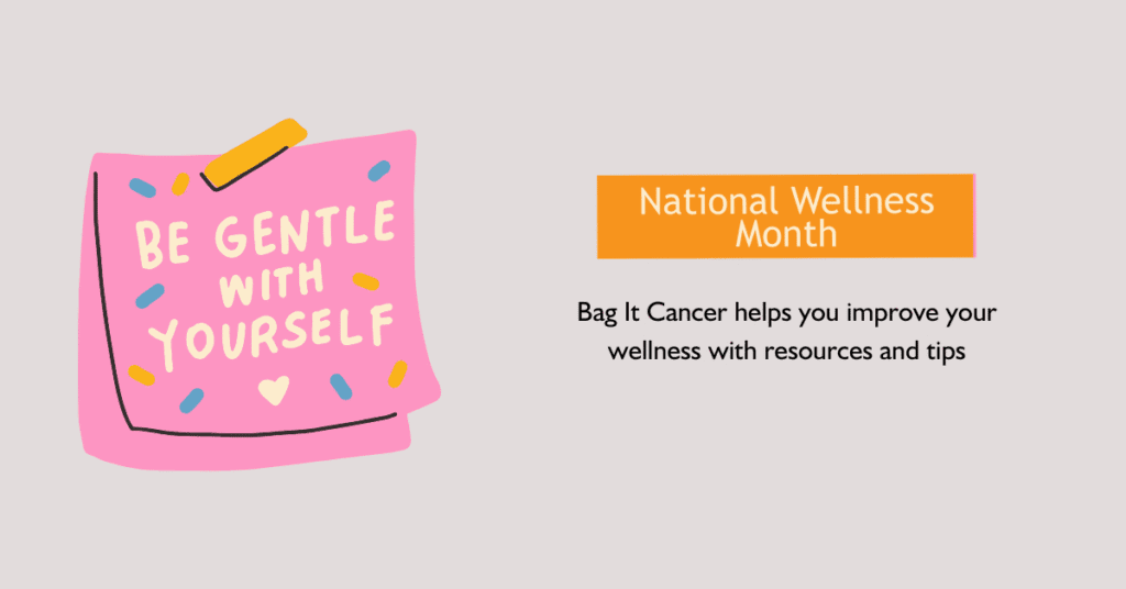 Wellness Month and Be gentle with yourself grpahic