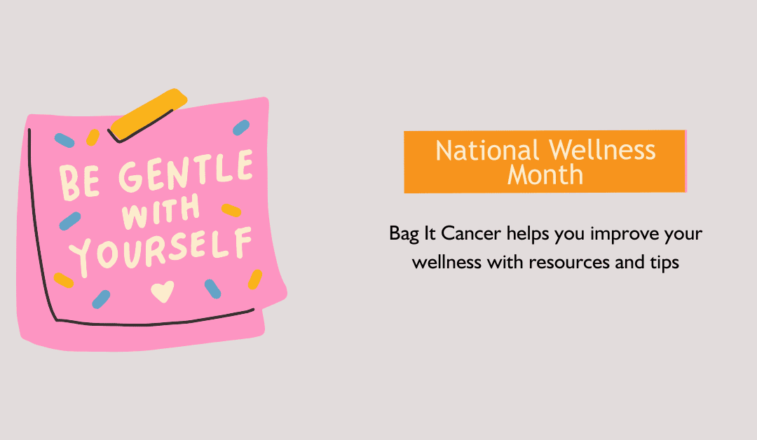 Wellness Month and Be gentle with yourself grpahic