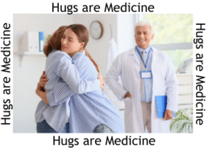 Hugs are medicine with people hugging in hospital
