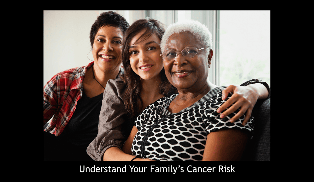 Photo of 3 generations of women with Understand Your Family’s Cancer Risk